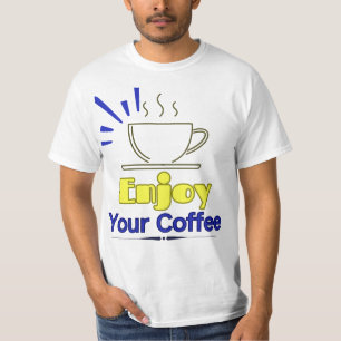 Geniet van je koffie T-shirt