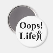 Geniet van je leven. Show Oeps niet! Magneet (Voorkant / Achterkant)