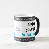 Geniet van je leven tot het uiterste - zoals grapp magische mok (Voorkant rechts)