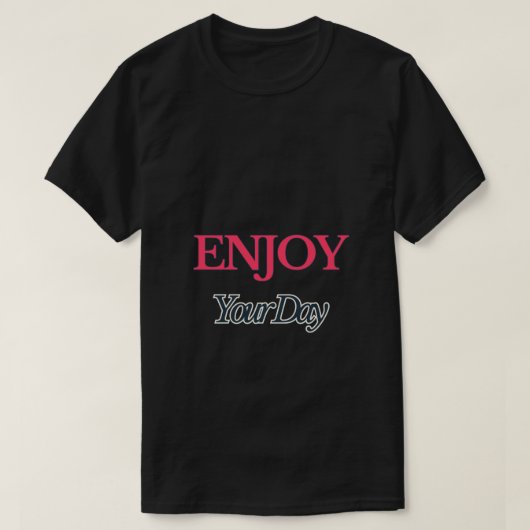 Geniet van je T-shirt (Design voorkant)