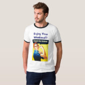 Geniet van je weekend? T-shirt (Voorkant volledig)