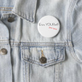 Geniet van jezelf! Knoop Ronde Button 5,7 Cm (In situ)