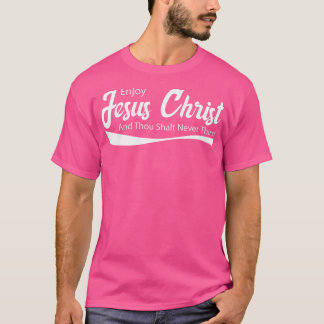 Geniet van Jezus Christus Thou Shalt Nooit Dorst T-shirt