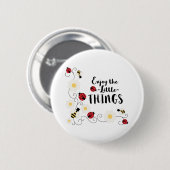 Geniet van kleine dingen ronde button 5,7 cm (Voorkant /achterkant)