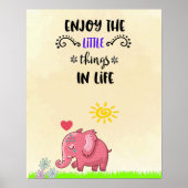 Geniet van kleine dingen Roze olifant Smelling Flo Poster (Voorkant)