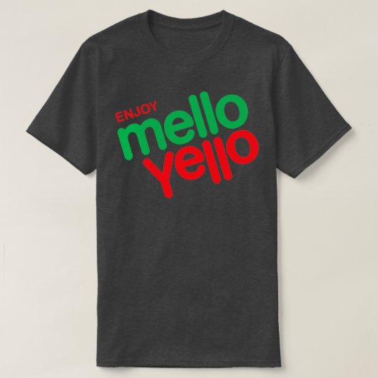 Geniet van Mello Yello T-shirt (Design voorkant)