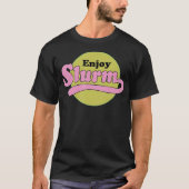 Geniet van slurm t-shirt (Voorkant)