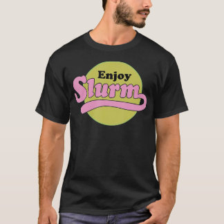 Geniet van slurm t-shirt