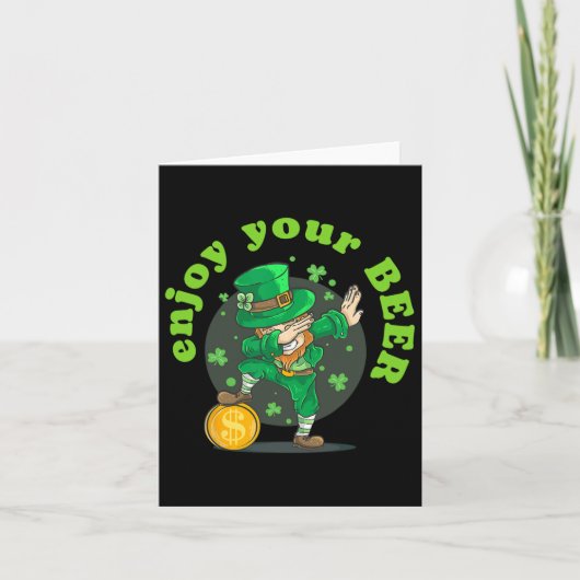 Geniet van uw bier St Patricks Day Funny Irish St Kaart (Voorkant)