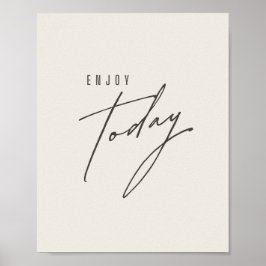 geniet van vandaag. Poster en Prints