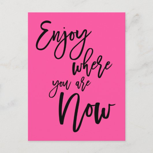 Geniet van waar je nu bent Quote Black Script Pink Briefkaart (Voorkant)