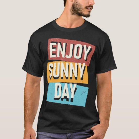 Geniet van zonnige dag t-shirt (Voorkant)