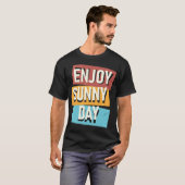 Geniet van zonnige dag t-shirt (Voorkant volledig)