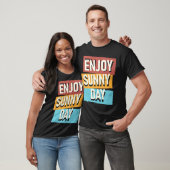 Geniet van zonnige dag t-shirt (Unisex)