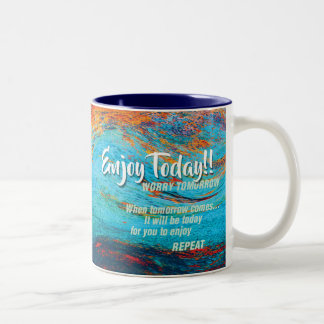 geniet vandaag... maak je morgen zorgen inspireren tweekleurige koffiemok