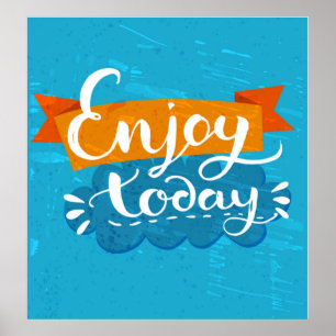 Geniet vandaag nog van poster
