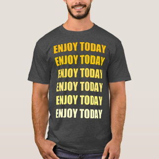Geniet vandaag van de beste Motivatie en Inspirere T-shirt