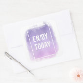 Geniet vandaag van Motivatie prijsopgave Vierkante Sticker (Envelop)