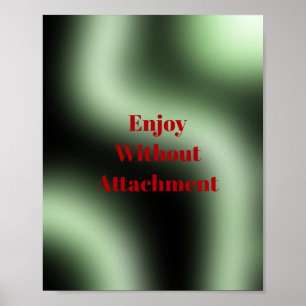 Genieten zonder gehechtheid poster
