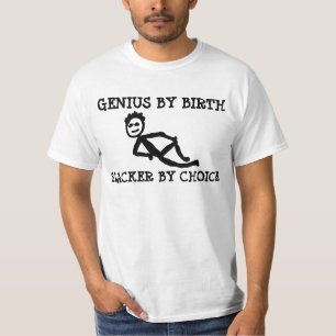 GENIUS door geboorte SLACKER door keuze, Grappige T-shirt