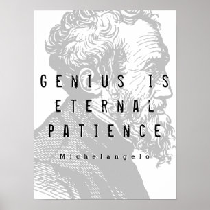 Genius is externe patiënt   Michelangelo Quote Poster