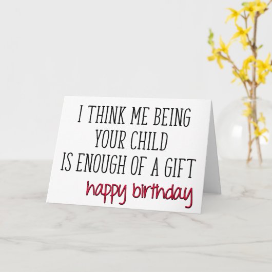 Genoeg een cadeautje, grappige mama, pap blij om d kaart (Gele Bloem)