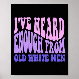 Genoeg gehoord van oude witte Mannen - Feminist Em Poster