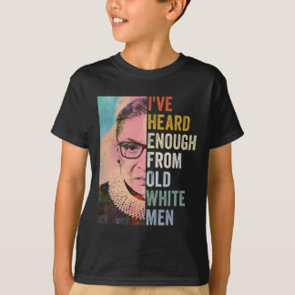 Genoeg gehoord van oude witte Mannen T-shirt