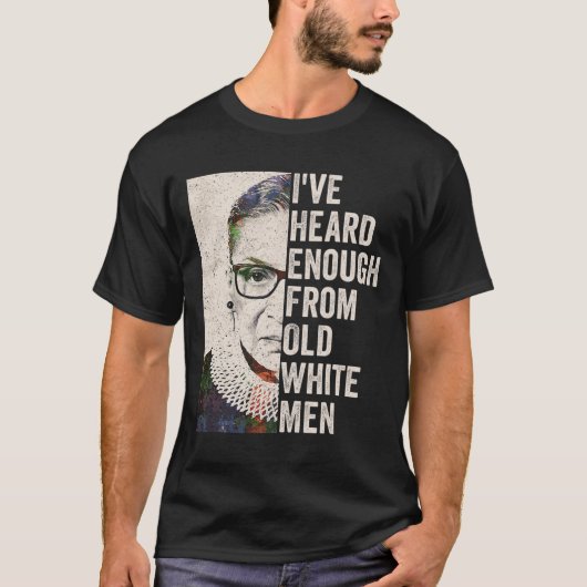 Genoeg gehoord van oude witte Mannen T-shirt (Voorkant)