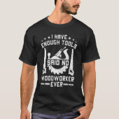 Genoeg Gereedschap Houtbewerking Kit Carpentry T-shirt (Voorkant)
