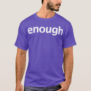 Genoeg Grappige Typografie Witte Tekst T-shirt