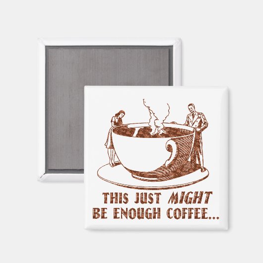 Genoeg koffie? magneet (Voorkant / Achterkant)