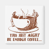 Genoeg koffie? magneet (Voorkant)