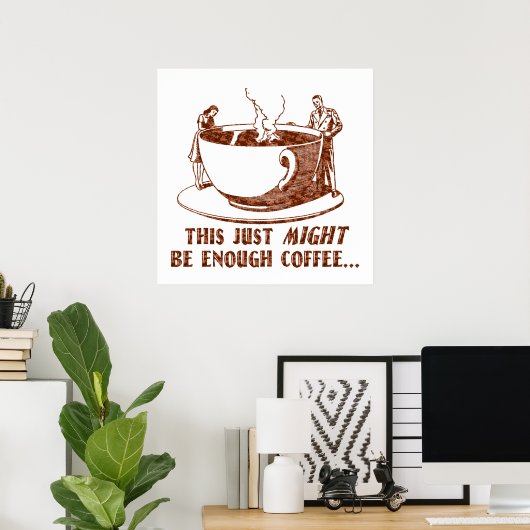 Genoeg koffie? poster (Thuiskantoor)