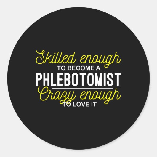 Genoeg om een flebotomist te worden ronde sticker (Voorkant)