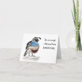 -Genoeg Quail-wenskaart Kaart