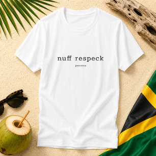 Genoeg Respect Jamaicaans Patois Gezegde T-shirt