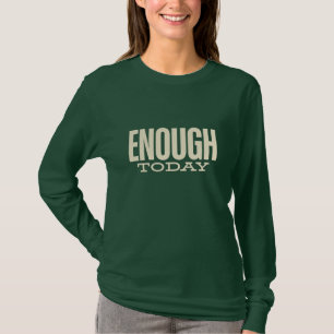 Genoeg Vandaag –Minimale Motivatie Typografie Dame T-shirt