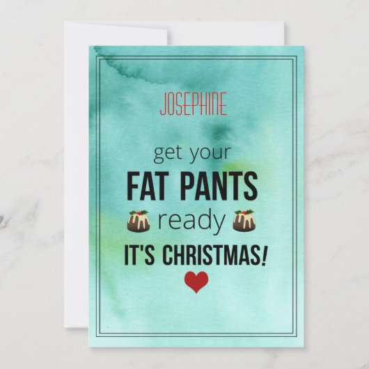 Genoemde haal uw Fat Pants Ready Fun Holiday Kaart (Voorkant)