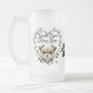 Gentle Eyes, Fierce Love – 16 oz Pup Heart Frosted Matglas Bierpul