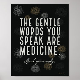 Gentle Words Are Medicine - Poster