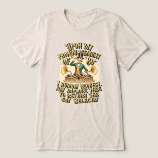 Gentleman DJ ‘Bo' Selecta’ Steampunk Party Tri-Blend Shirt (Design voorkant)