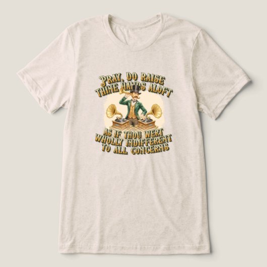 Gentleman DJ ‘Hand in the air’ Steampunk Party Tri-Blend Shirt (Design voorkant)