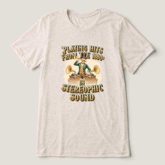 Gentleman DJ ‘Playing the hits’ Steampunk Party Tri-Blend Shirt (Design voorkant)