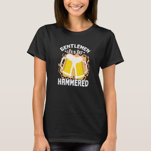 Gentleman Let's get Hammered T-shirt (Voorkant)