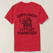 Gentlemen Letx27s krijgen Hammered T-shirt (Design voorkant)