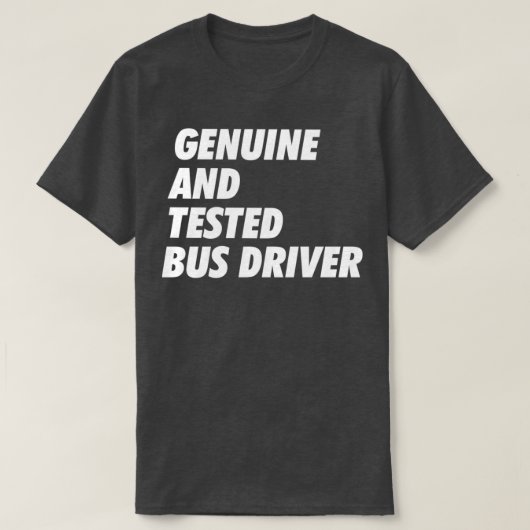 Genuine amp Tests Bus Driver Trust Me B T-shirt (Design voorkant)