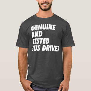 Genuine amp Tests Bus Driver Trust Me B T-shirt
