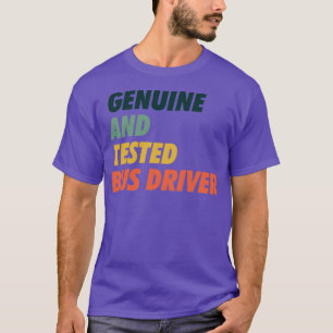 Genuine amp Tests Bus Driver Trust Me T-shirt