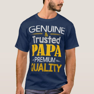 Genuine Papa-kwaliteit Beste Vaderdag voor mannen T-shirt